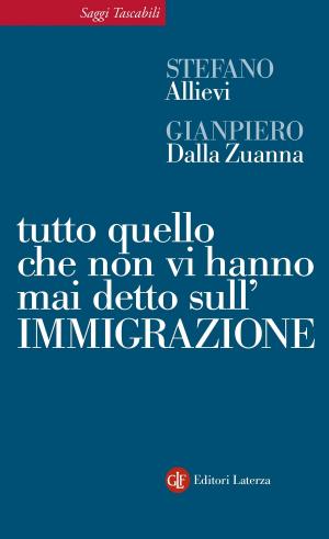 Cover of the book Tutto quello che non vi hanno mai detto sull'immigrazione by Renato Zangheri, Maurizio Ridolfi, Massimo Montanari