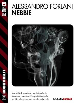 Cover of the book Nebbie by Matteo Di Gregorio