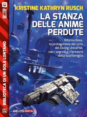 Cover of the book La stanza delle anime perdute by Jana Oliver