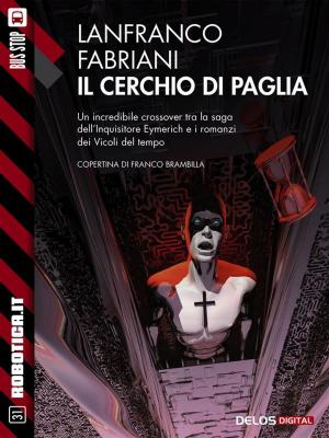 Cover of the book Il cerchio di paglia by Stefano di Marino