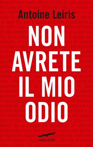 Cover of the book Non avrete il mio odio by Carla Perrotti