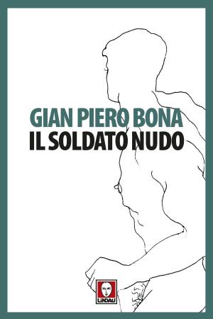 Cover of the book Il soldato nudo by Piero Calò, Giuseppe Grosso Ciponte