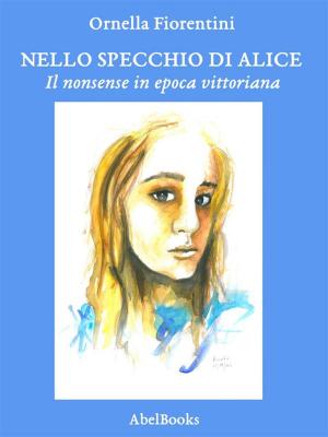 Cover of the book Nello specchio di Alice by Patrizia Riello Pera