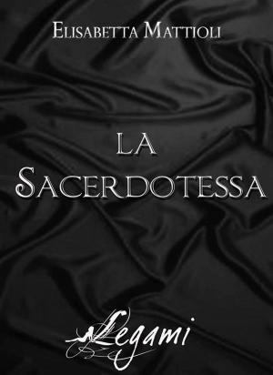Cover of the book La sacerdotessa by Roberta De Tomi