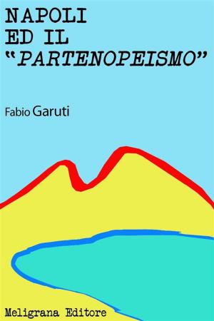 Cover of the book Napoli ed il Partenopeismo by Luca Valente