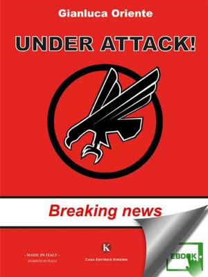 Cover of the book Under Attack! - Breaking news by Panarella Nicola
