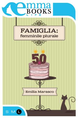 Cover of the book Famiglia: femminile plurale by Stefania Moscardini
