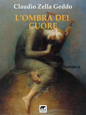 Cover of the book L'ombra del cuore by Ruggero Pesce