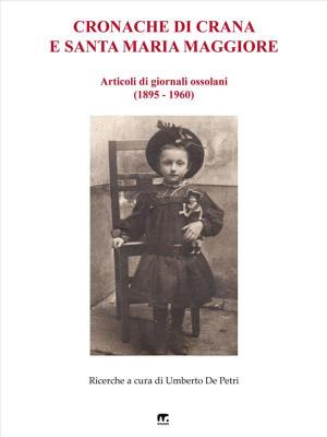 Cover of the book Cronache di Crana e Santa Maria Maggiore by Francesco Luca Borghesi
