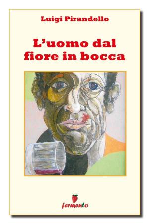 Cover of the book L'uomo dal fiore in bocca by Luigi Pirandello