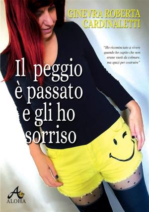 Cover of the book Il peggio è passato e gli ho sorriso by 保羅．亞伯拉罕