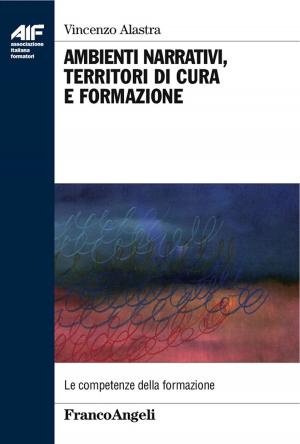 Cover of the book Ambienti narrativi, territori di cura e formazione by Roberto Giuliani