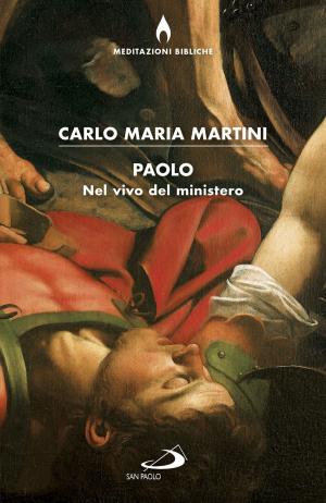 Cover of the book Paolo. Nel vivo del ministero by Natale Benazzi