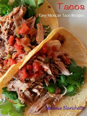 Book cover of Tacos : Easy Mexican Taco Recipes
