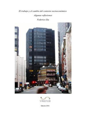 Cover of the book El trabajo y el cambio del contexto socioeconómico by Federico Zia