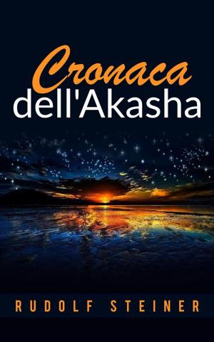 Cover of the book Cronaca dell'Akasha by Anne Givaudan, Daniel Meurois