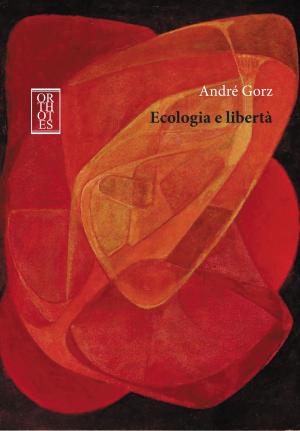 Cover of the book Ecologia e libertà by Ludwig Feuerbach
