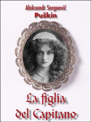 Cover of the book La figlia del Capitano by Alessandra Lecchi