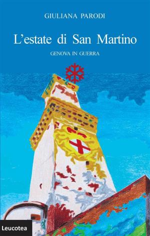 Cover of the book L'estate di San Martino. Genova in guerra by Marzia Astorino