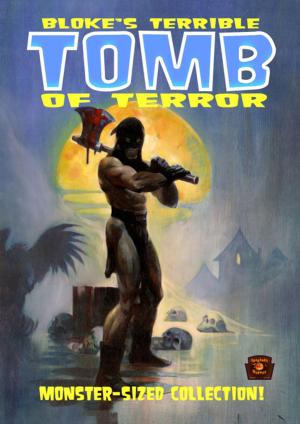 Cover of the book Bloke's Terrible tomb of terror Volume 1 by Cat Thomson