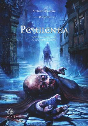 Cover of the book Pestilentia by Sarah Rockwood