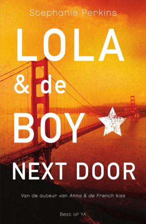 Cover of the book Lola & de boy next door by Jacques Vriens, Annet Schaap