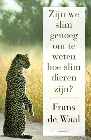 Cover of the book Zijn we slim genoeg om te weten hoe slim dieren zijn by Jan Vantoortelboom
