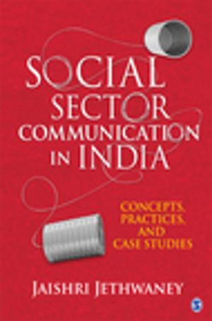 Cover of the book Social Sector Communication in India by Dr. Bennett L. Schwartz, John H. Krantz