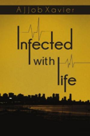 Cover of the book Infected with Life by Vandana Singh