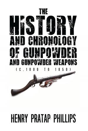 bigCover of the book The History and Chronology of Gunpowder and Gunpowder Weapons (c.1000 to 1850) by 