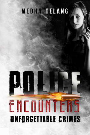 Cover of the book Police Encounters by Ratnakar Padbidri