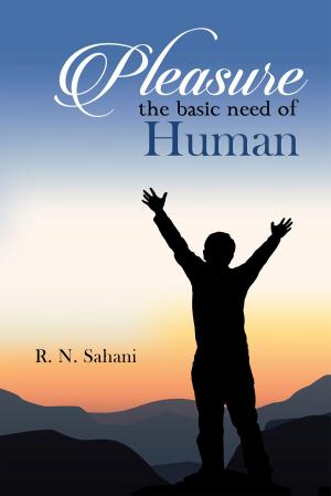 Cover of the book Pleasure the Basic Need of Human by Jagdish Joghee