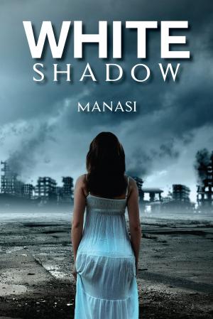 Cover of the book White Shadow by Akshay Anantharaman