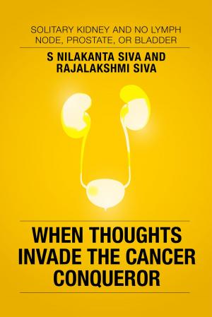 Cover of the book When Thoughts Invade the Cancer Conqueror by Dr. Ramesh R Kulkarni, Dr. Shrinivas R Patil, Rajashekhar R Navalagi, Rangappa K Yaraddi