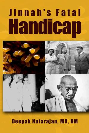 Cover of the book Jinnah's Fatal Handicap by Ankit Kapoor