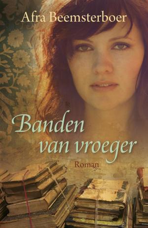 Cover of the book Banden van vroeger by Marinus van den Berg