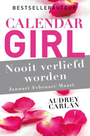 Cover of the book Nooit verliefd worden - januari/februari/maart by Maya Banks