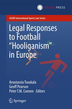 Cover of the book Legal Responses to Football Hooliganism in Europe by Ramona Apostol