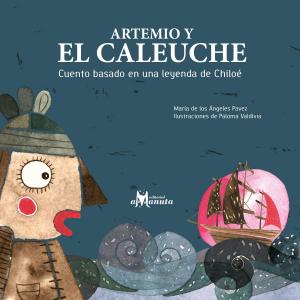 Cover of the book Artemio y el Caleuche by Gonzalo Rojas