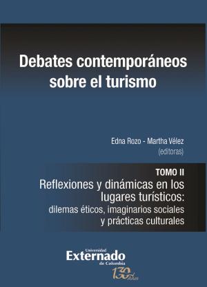 Cover of the book Debates contemporáneos sobre el turismo by Eduardo Montealegre, Manuel José Cepeda, Alexei Julio