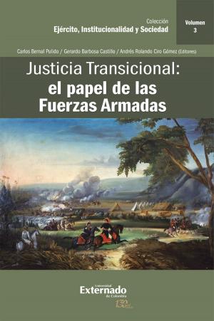 Cover of the book Justicia Transicional: el papel de las Fuerzas Armadas by 