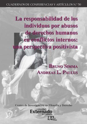 Cover of the book La responsabilidad de los individuos por abusos de derechos humanos en conflictos internos by Josef Isensee