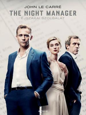 Cover of the book The Night Manager - Éjszakai szolgálat by Dominique Smith
