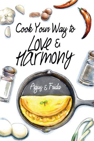 Cover of the book Cook Your Way to Love & Harmony by burliss parker