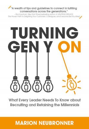 Cover of the book Turning Gen Y On by Collin Seow, Rayner Teo, Marc Liu, Alex Yeo