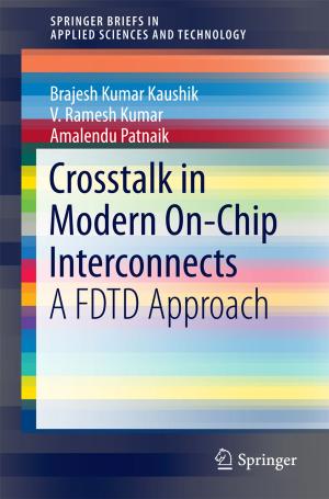 Cover of the book Crosstalk in Modern On-Chip Interconnects by Baishnab Charan Tripathy, Jaya Prakash, Manjistha Sengupta, Varsha Gupta