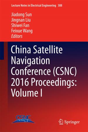 Cover of the book China Satellite Navigation Conference (CSNC) 2016 Proceedings: Volume I by Zhiguo Kong