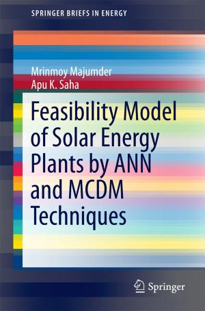 Book cover of Feasibility Model of Solar Energy Plants by ANN and MCDM Techniques