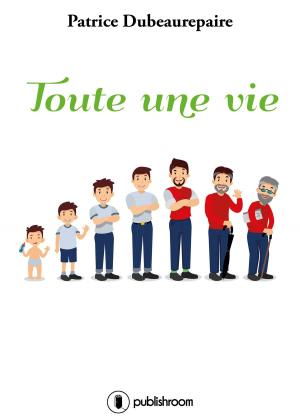 Cover of the book Toute une vie by Jean-François Chambon