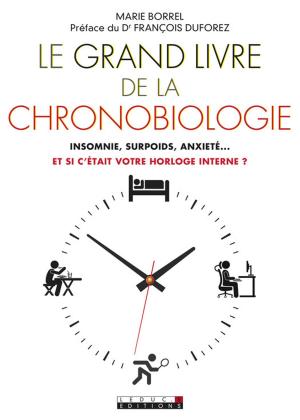 Book cover of Le Grand Livre de la chronobiologie
